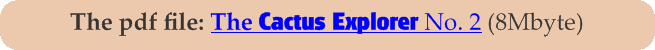 The pdf file: The Cactus Explorer No. 2 (8Mbyte)