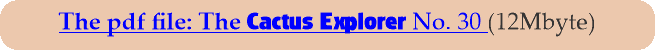 The pdf file: The Cactus Explorer No. 30 (12Mbyte)
