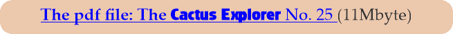 The pdf file: The Cactus Explorer No. 25 (11Mbyte)