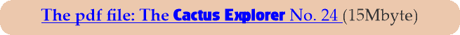 The pdf file: The Cactus Explorer No. 24 (15Mbyte)