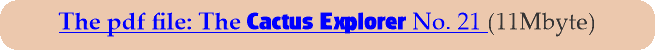 The pdf file: The Cactus Explorer No. 21 (11Mbyte)