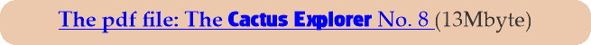 The pdf file: The Cactus Explorer No. 8 (13Mbyte)